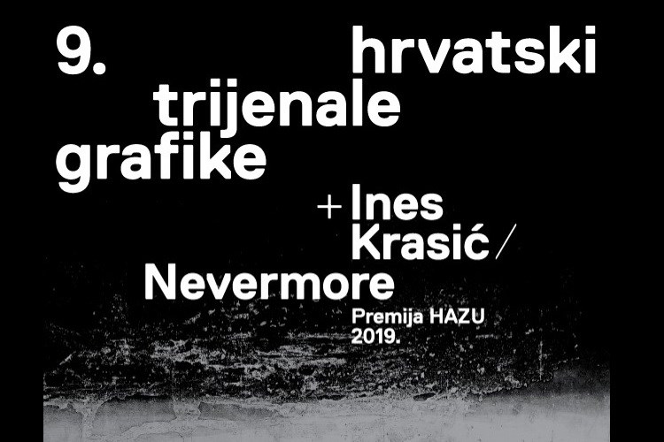 IX. hrvatski trijenale grafike i samostalna izložba Ines Krasić 'Nevermore'