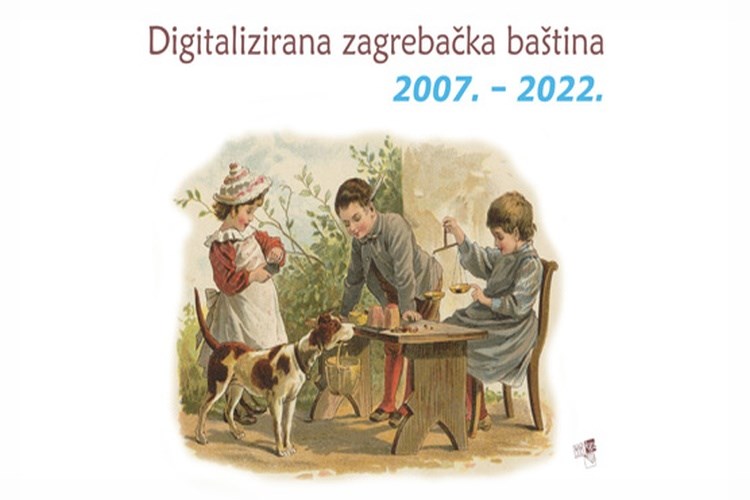 KGZ: Digitalizirana zagrebačka baština: 2007. - 2022.