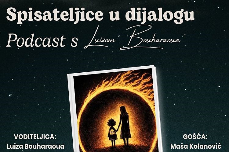 Spisateljice u dijalogu - podcast s Luizom Bouharaoua: gošća Maša Kolanović