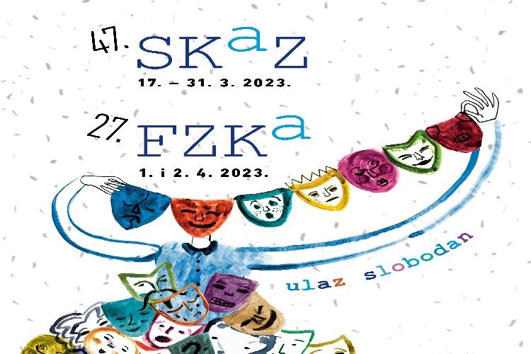  47. SKAZ - Susreti kazališnih amatera Zagreba i 26. FZKA – Festival zagrebačkih kazališnih amatera