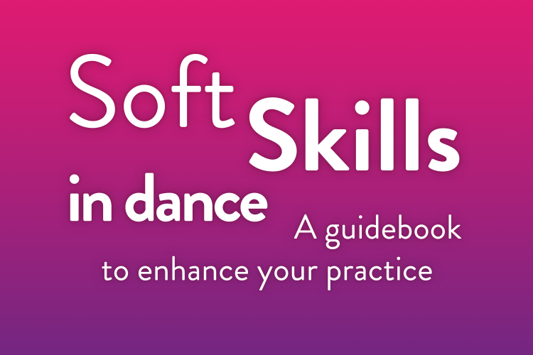 'Soft Skills in dance / A guidebook to enhance your practice' - priručnik za plesne djelatnike, koreografe, pedagoge