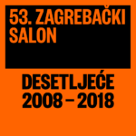 53. zagrebački salon / Desetljeće 2008-2018