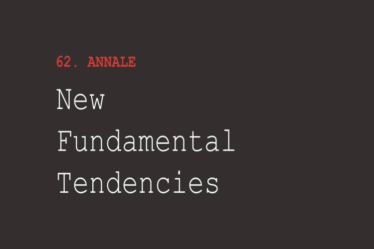 62. Annale: New Fundamental Tendencies