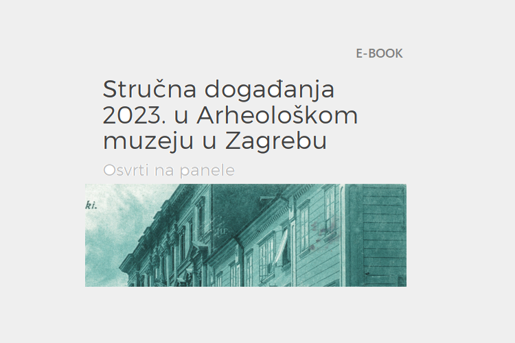 Izdana digitalna publikacija 'Stručna događanja 2023. u Arheološkom muzeju u Zagrebu'