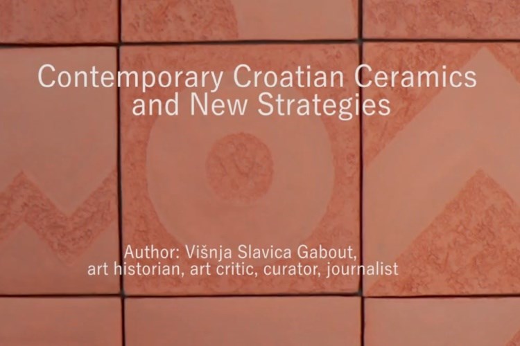Video: 'Contemporary Croatian Ceramics and New Strategies' (Višnja Slavica Gabout)