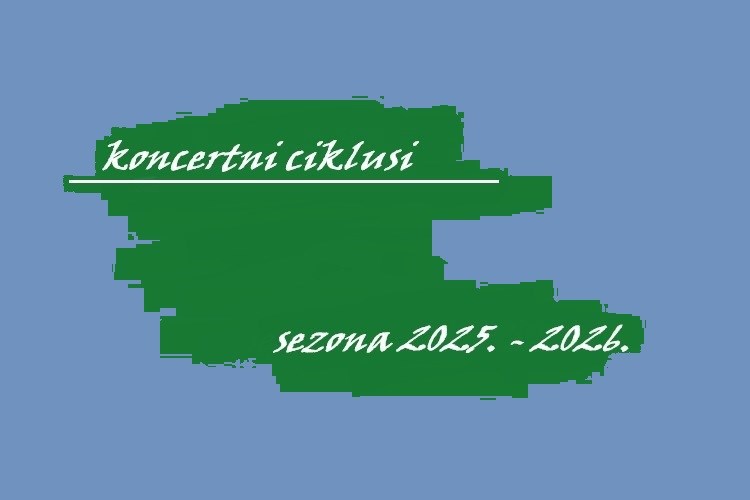 Najave koncertnih ciklusa - programi sezone 2025.-26.