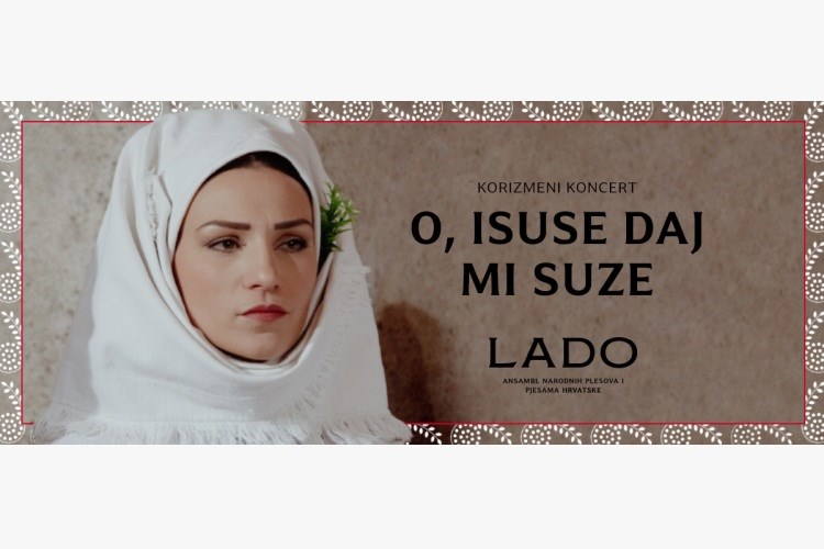 Kreću korizmeni koncerti Ansambla LADO „O, Isuse daj mi suze“ 